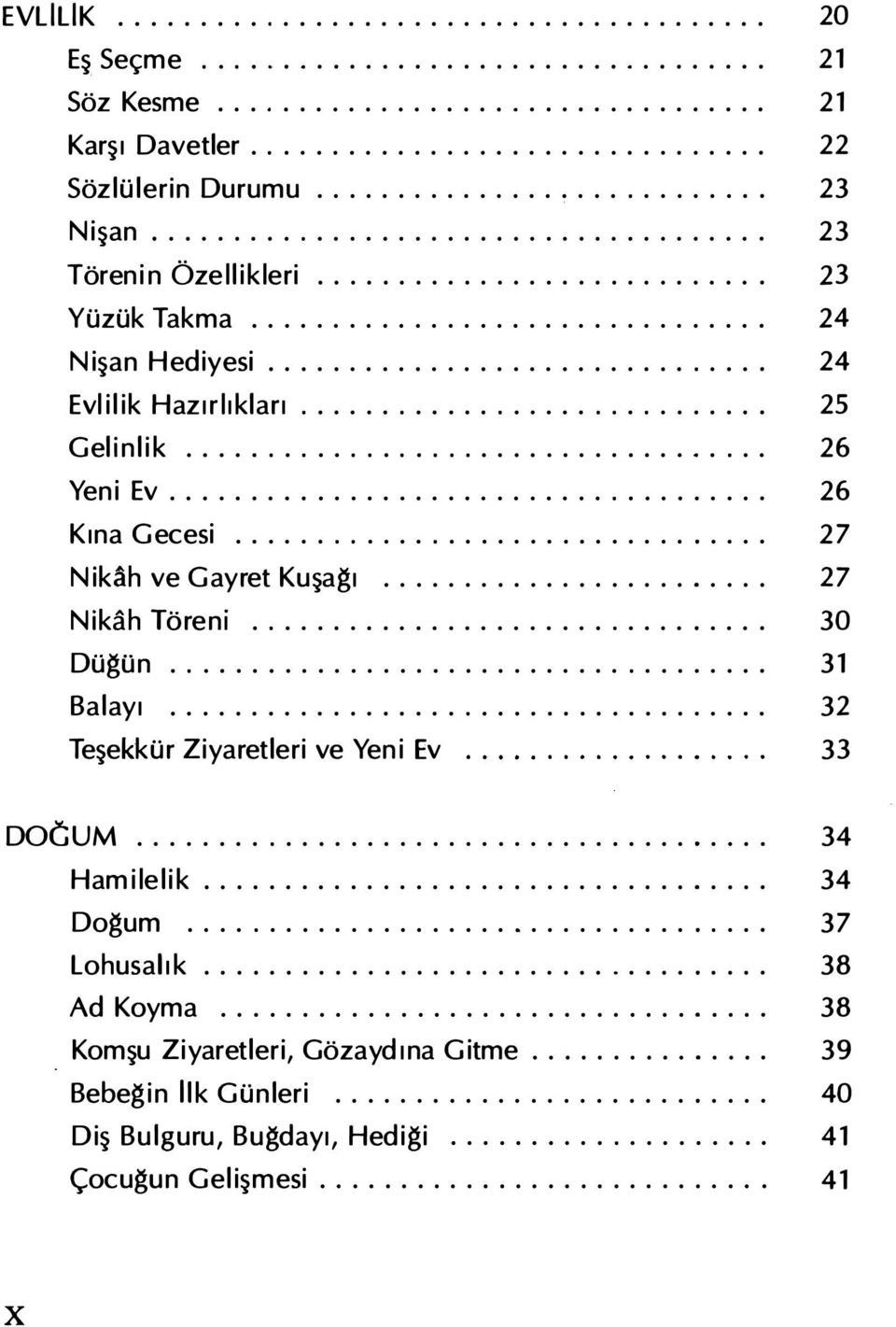 ... N'kAh T". i a orenı............ Dugun......... Balayı....... Teşekkür Ziyaretleri ve Yeni Ev 20 21 21 22 23 23 23 24 24 25 26 26 27 27 30 31 32 33 DOGUM...... Hamilelik... Dogum.