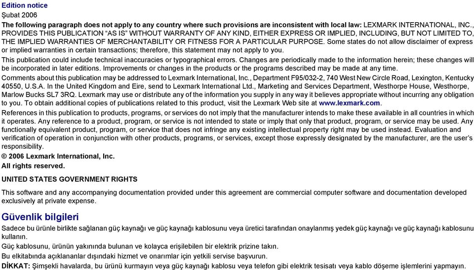 Some states do not allow disclaimer of express or implied warranties in certain transactions; therefore, this statement may not apply to you.