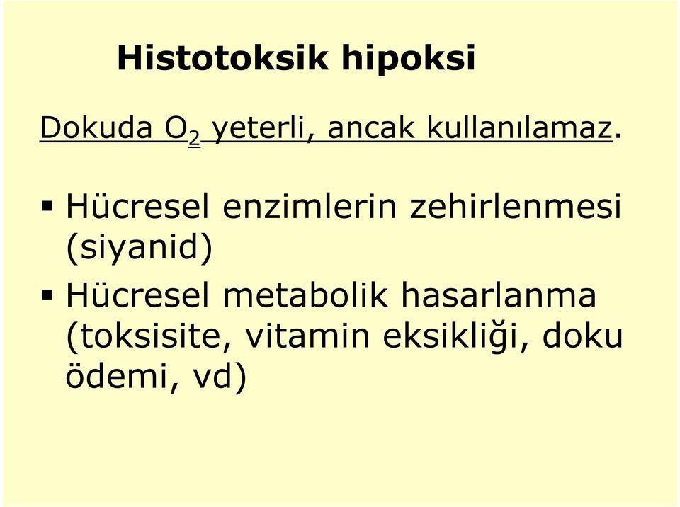 Hücresel enzimlerin zehirlenmesi (siyanid)