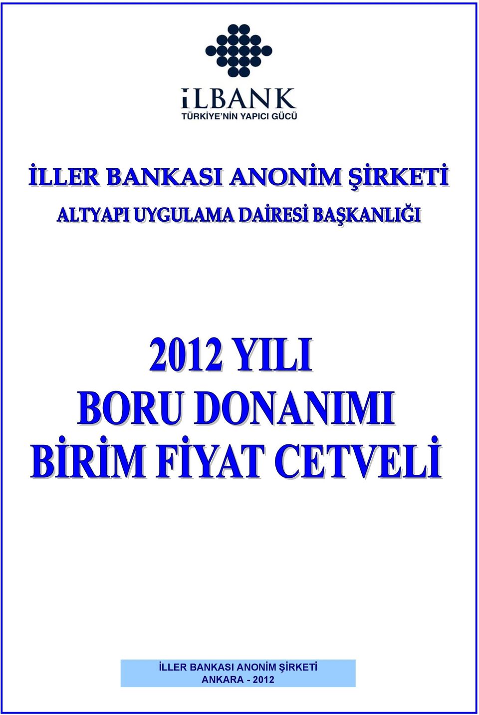 İLLER BANKASI A.Ş. BİRİM FİYAT TARİFLERİ" - PDF Free Download