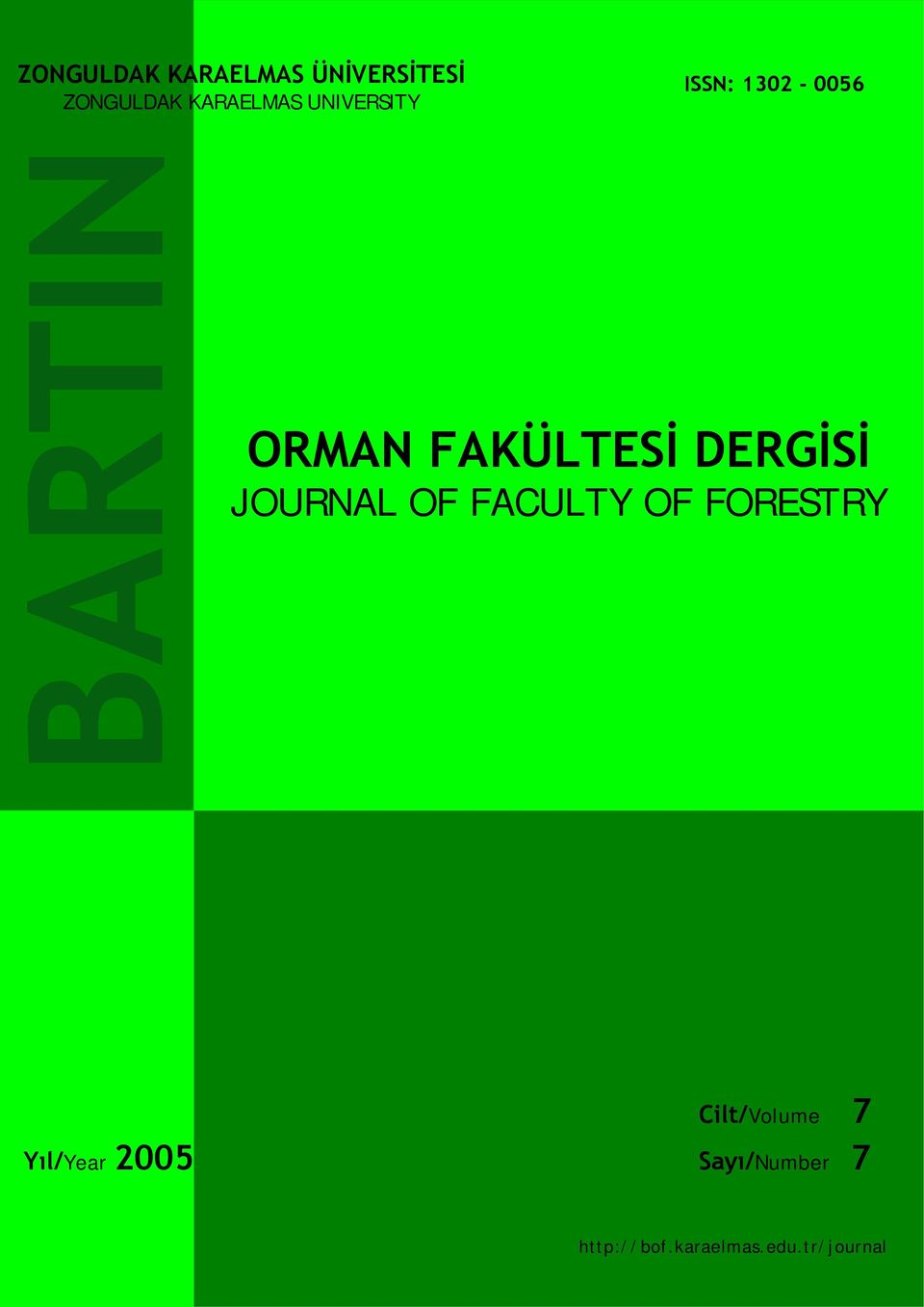 FAKÜLTESİ DERGİSİ JOURNAL OF FACULTY OF FORESTRY