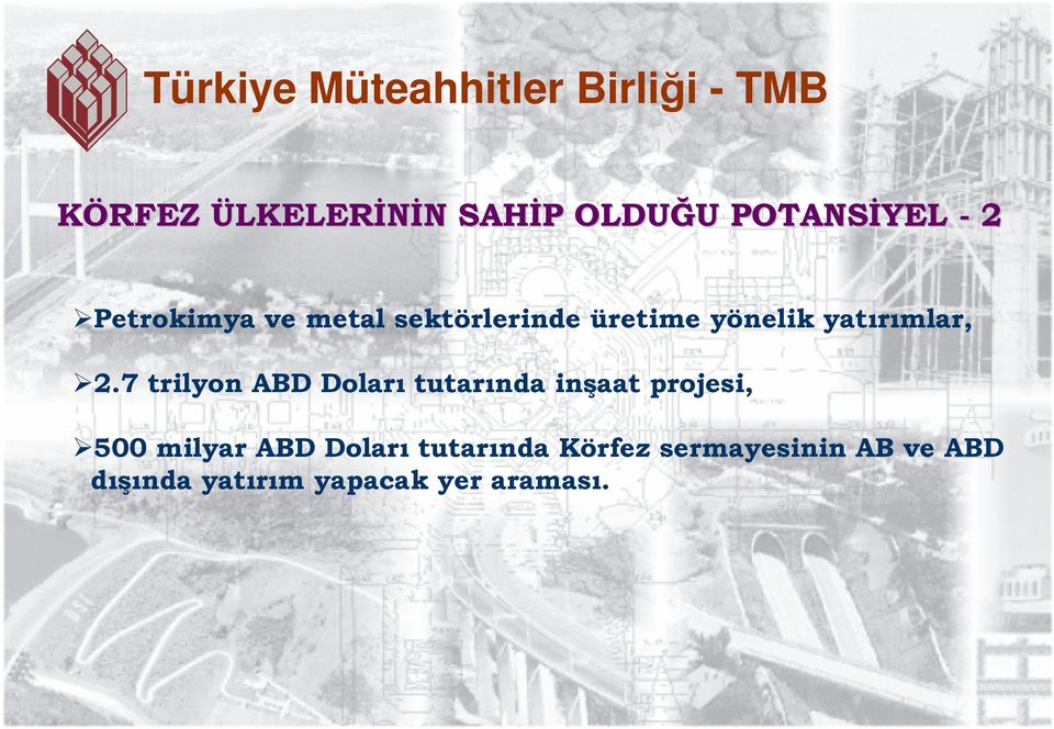 7 trilyon ABD Doları tutarında inşaat projesi, 500 milyar ABD