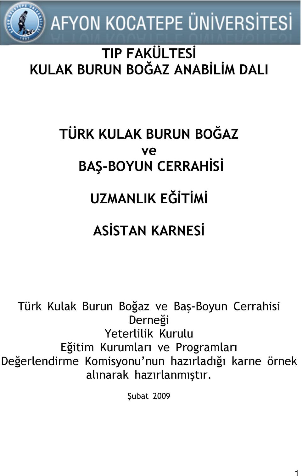 Bas -Boyun Cerrahisi Derneği Yeterlilik Kurulu Eğitim Kurumları ve Programları