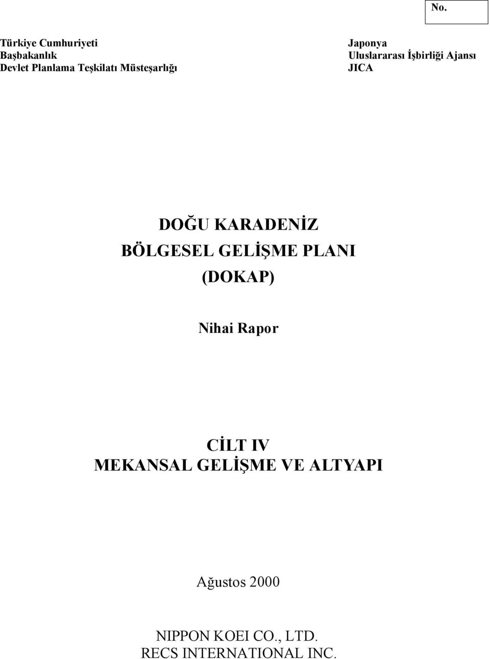 KARADENİZ BÖLGESEL GELİŞME PLANI (DOKAP) Nihai Rapor CİLT IV