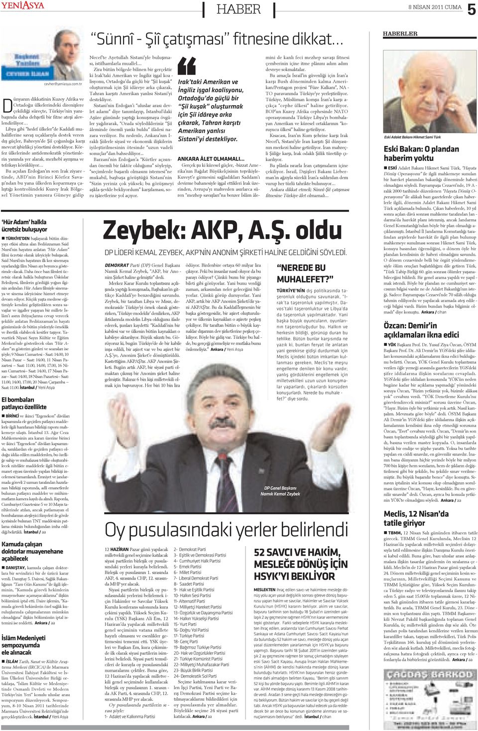 Ya ni baþ ka bü yük o yun cu la rýn, o yun la rý - nýn ta þe ron lu ðu dur bu. Hal kýn ve her ke sin bil di ði, gö rü nüp du ran bu teh li ke.