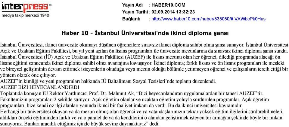 İstanbul Üniversitesi Açık ve Uzaktan Eğitim Fakültesi, bu yıl yeni açılan ön lisans programları ile üniversite mezunlarına da sınavsız ikinci diploma şansı sundu.