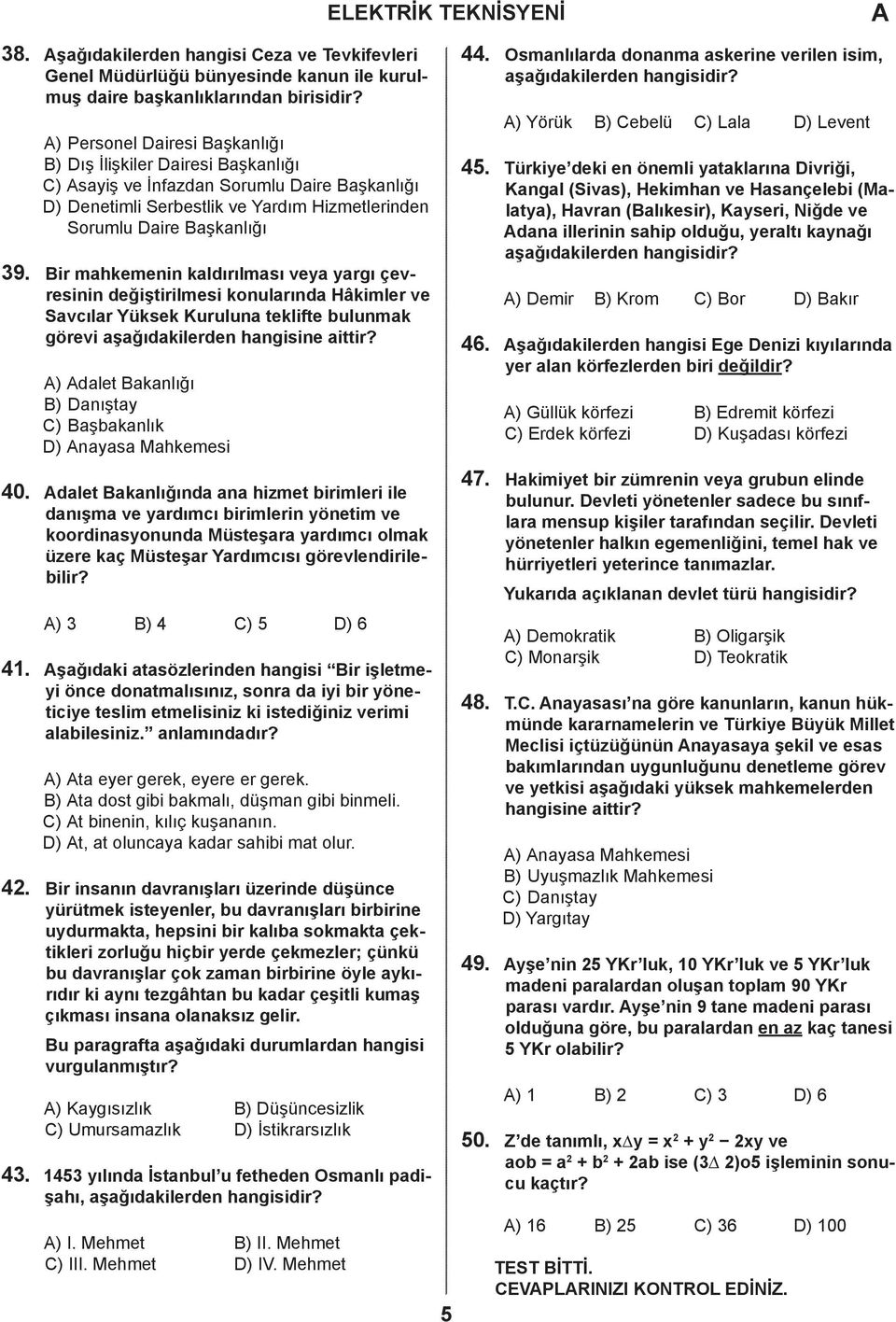 veya yargı çevresinin değiştirilmesi konularında Hâkimler ve Savcılar Yüksek Kuruluna teklifte bulunmak görevi aşağıdakilerden hangisine aittir?