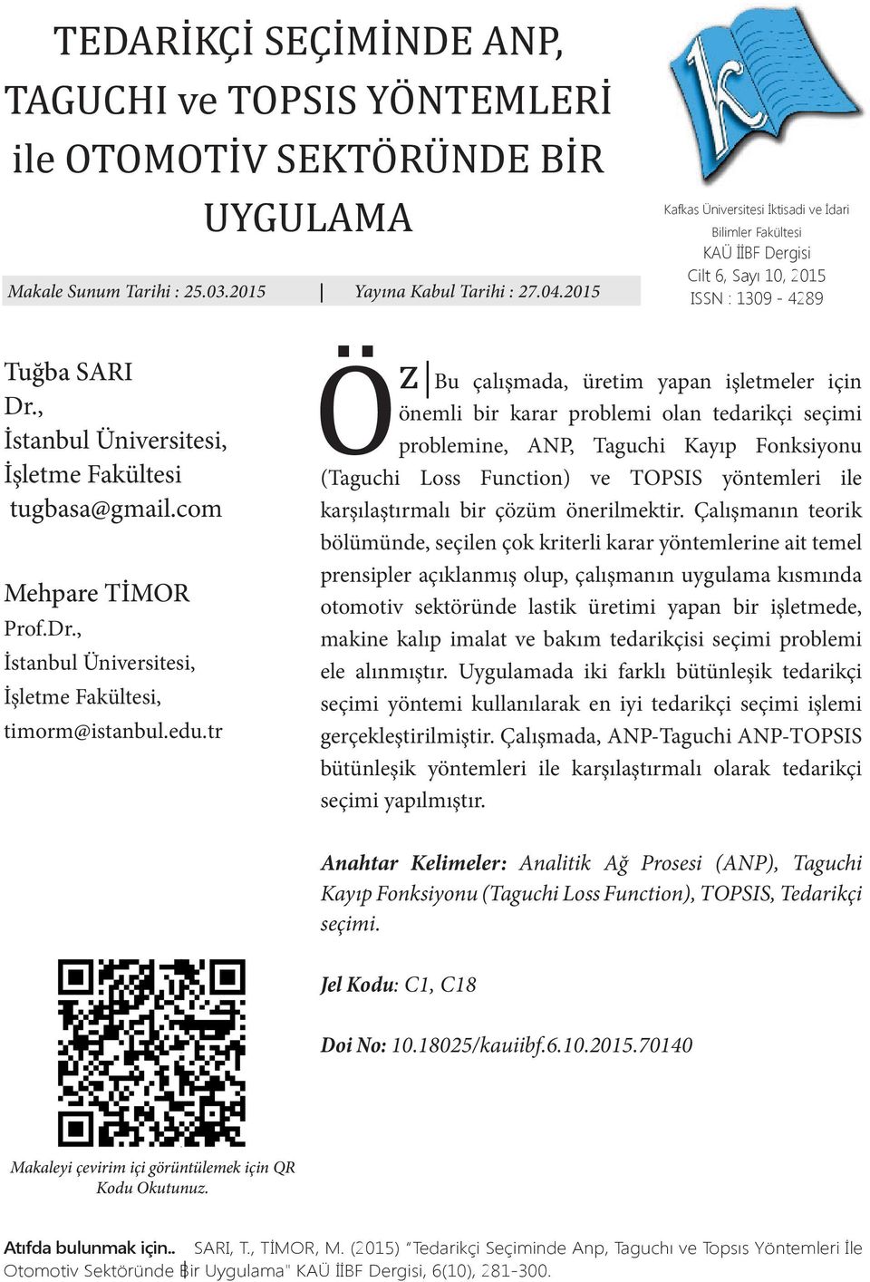 com Mehpare TİMOR Prof.Dr., İstanbul Üniversitesi, İşletme Fakültesi, timorm@istanbul.edu.