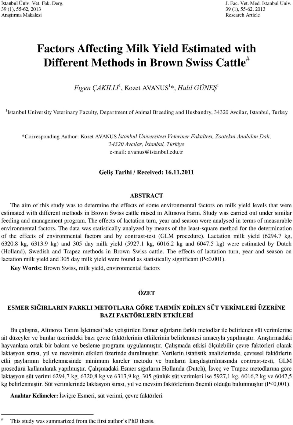 GÜNEŞ 1 1 Istabul Uiversity Veteriary Faculty, Departmet of Aimal Breedig ad Husbadry, 34320 Avcilar, Istabul, Turkey *Correspodig Author: Kozet AVANUS İstabul Üiversitesi Veterier Fakültesi, Zooteki