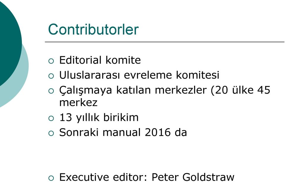 (20 ülke 45 merkez 13 yıllık birikim Sonraki