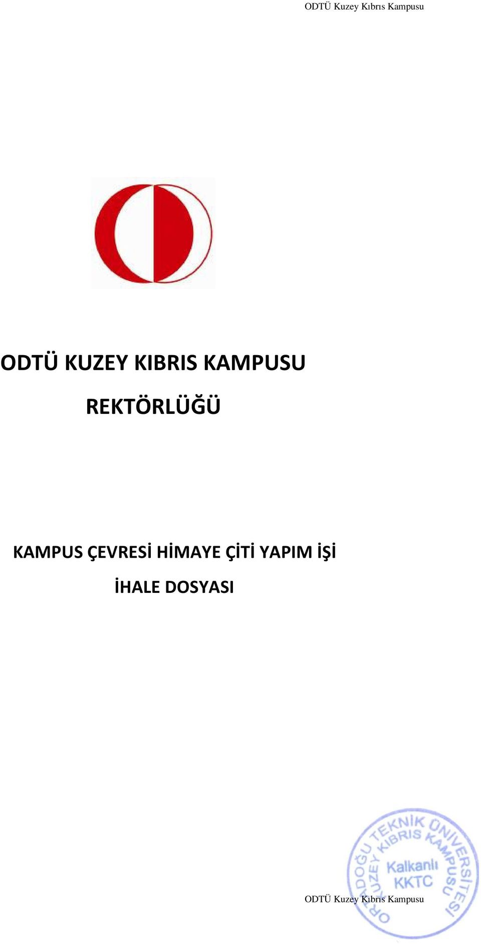 KAMPUS ÇEVRESİ HİMAYE