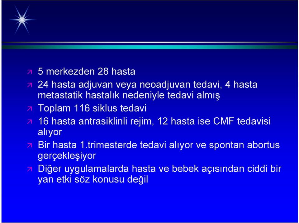 12 hasta ise CMF tedavisi alıyor Bir hasta 1.