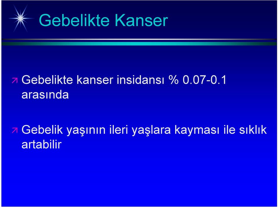 1 arasında Gebelik yaşının