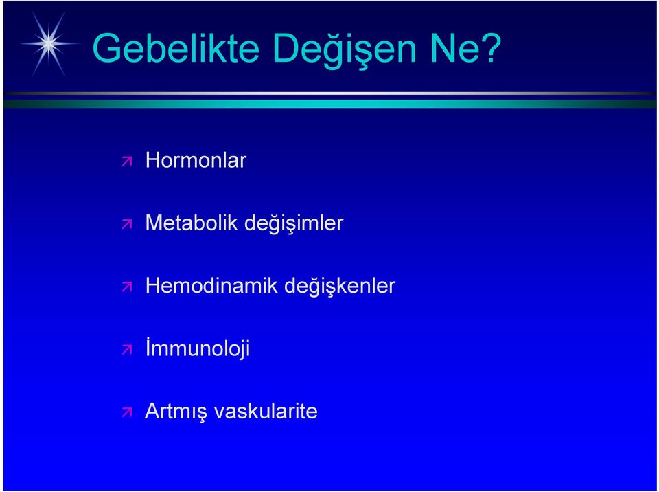 değişimler Hemodinamik