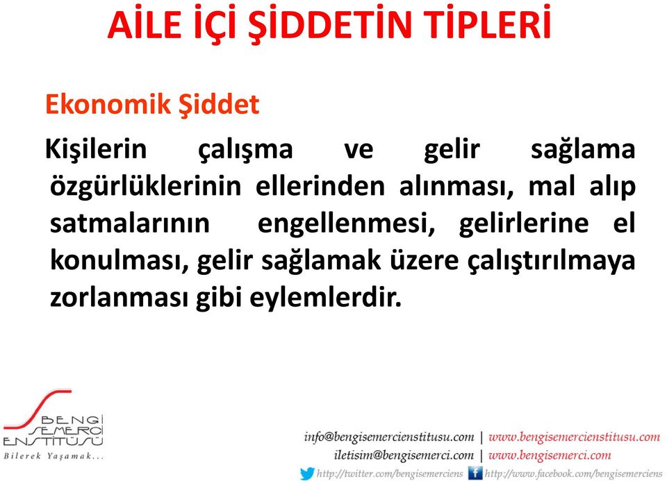 alıp satmalarının engellenmesi, gelirlerine el konulması,