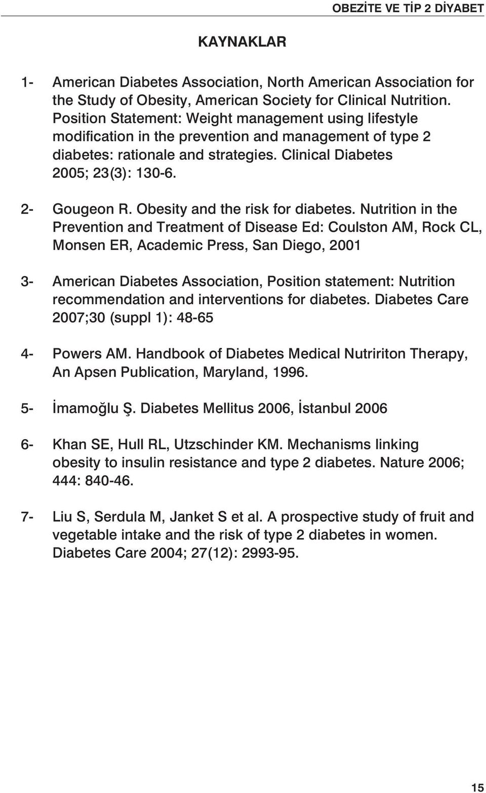 Obesity and the risk for diabetes.