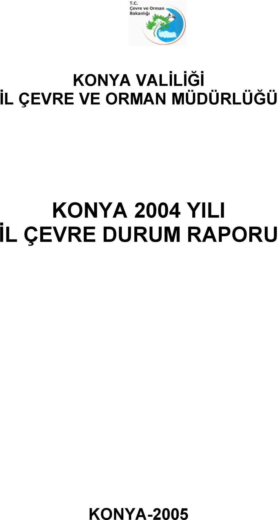 MÜDÜRLÜĞÜ KONYA 2004