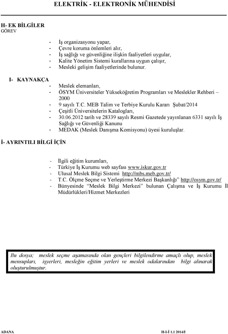 MEB Talim ve Terbiye Kurulu Kararı Şubat/2014 - Çeşitli Üniversitelerin Katalogları, - 30.06.