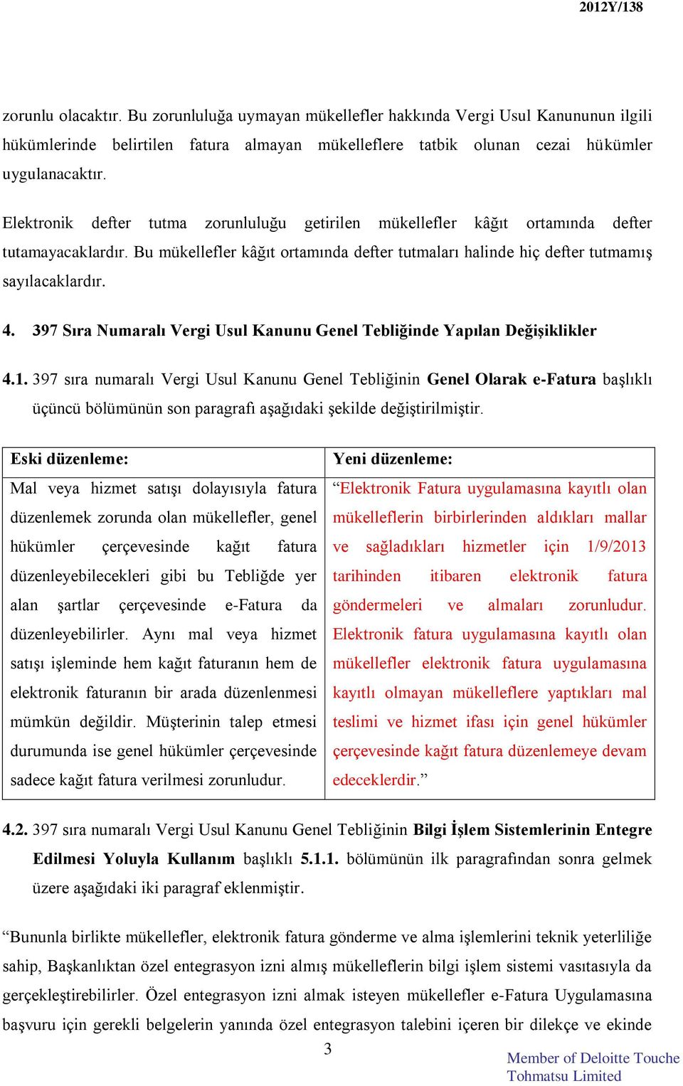 397 Sıra Numaralı Vergi Usul Kanunu Genel Tebliğinde Yapılan Değişiklikler 4.1.