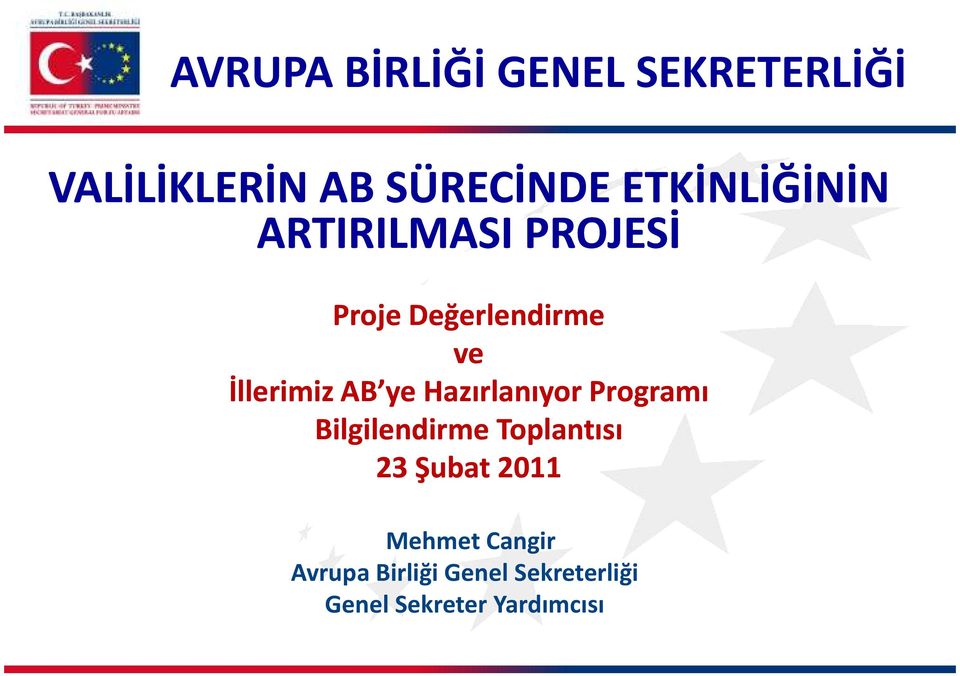 Değerlendirme ve İllerimiz AB ye Hazırlanıyor Programı