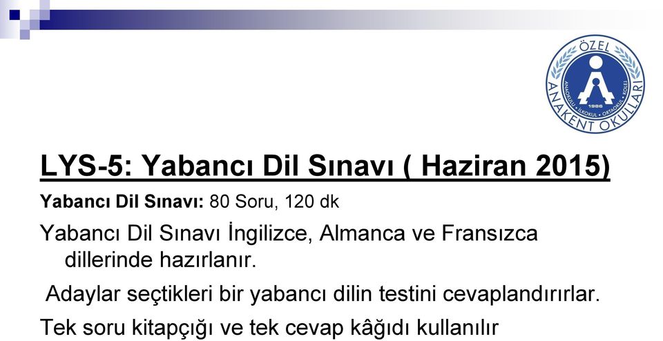 dillerinde hazırlanır.