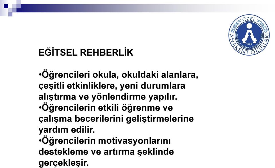 Öğrencilerin etkili öğrenme ve çalışma becerilerini geliştirmelerine