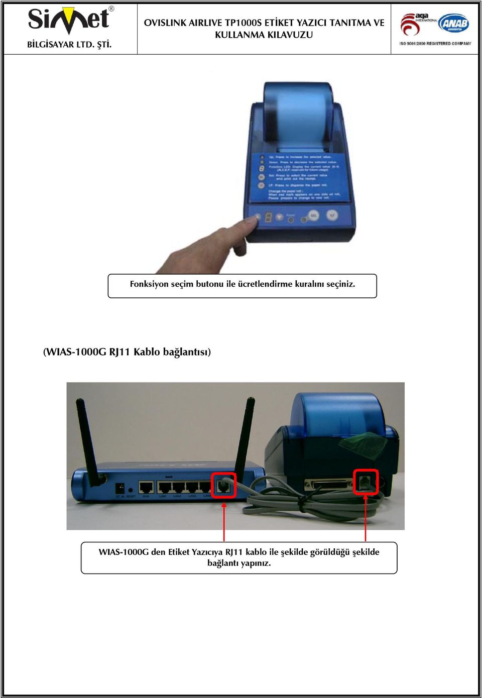 (WIAS-1000G RJ11 Kablo bağlantısı) WIAS-1000G