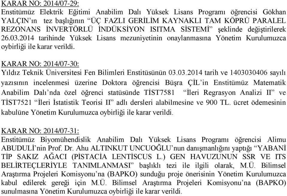 KARAR NO: 2014/07-30: Yıldız Teknik Üniversitesi Fen Bilimleri Enstitüsünün 03.
