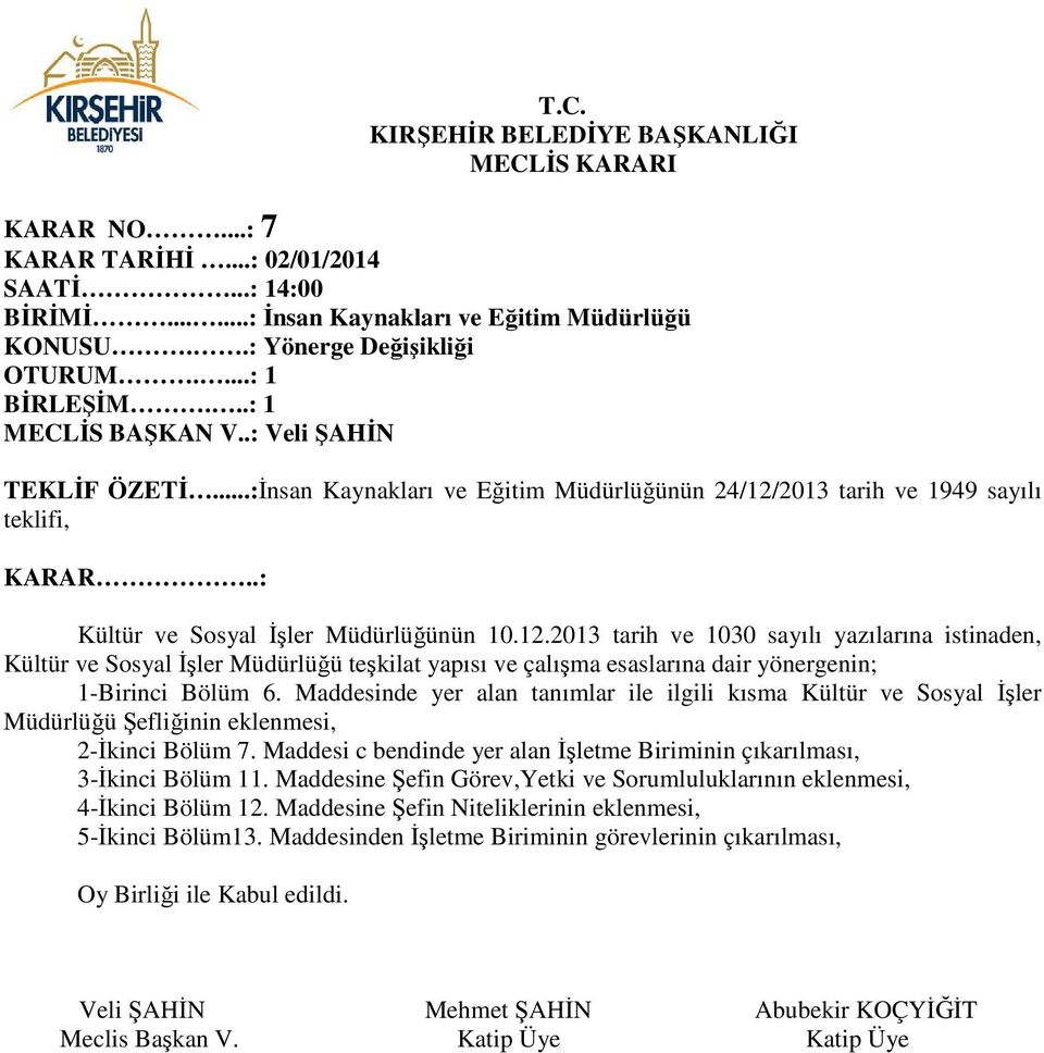 2013 tarih ve 1949 sayılı teklifi, KARAR..: Kültür ve Sosyal İşler Müdürlüğünün 10.12.