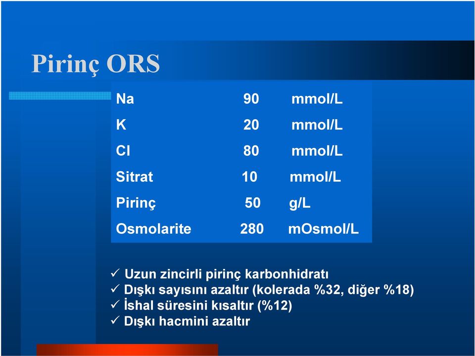 pirinç karbonhidratı Dışkı sayısını azaltır (kolerada %32,