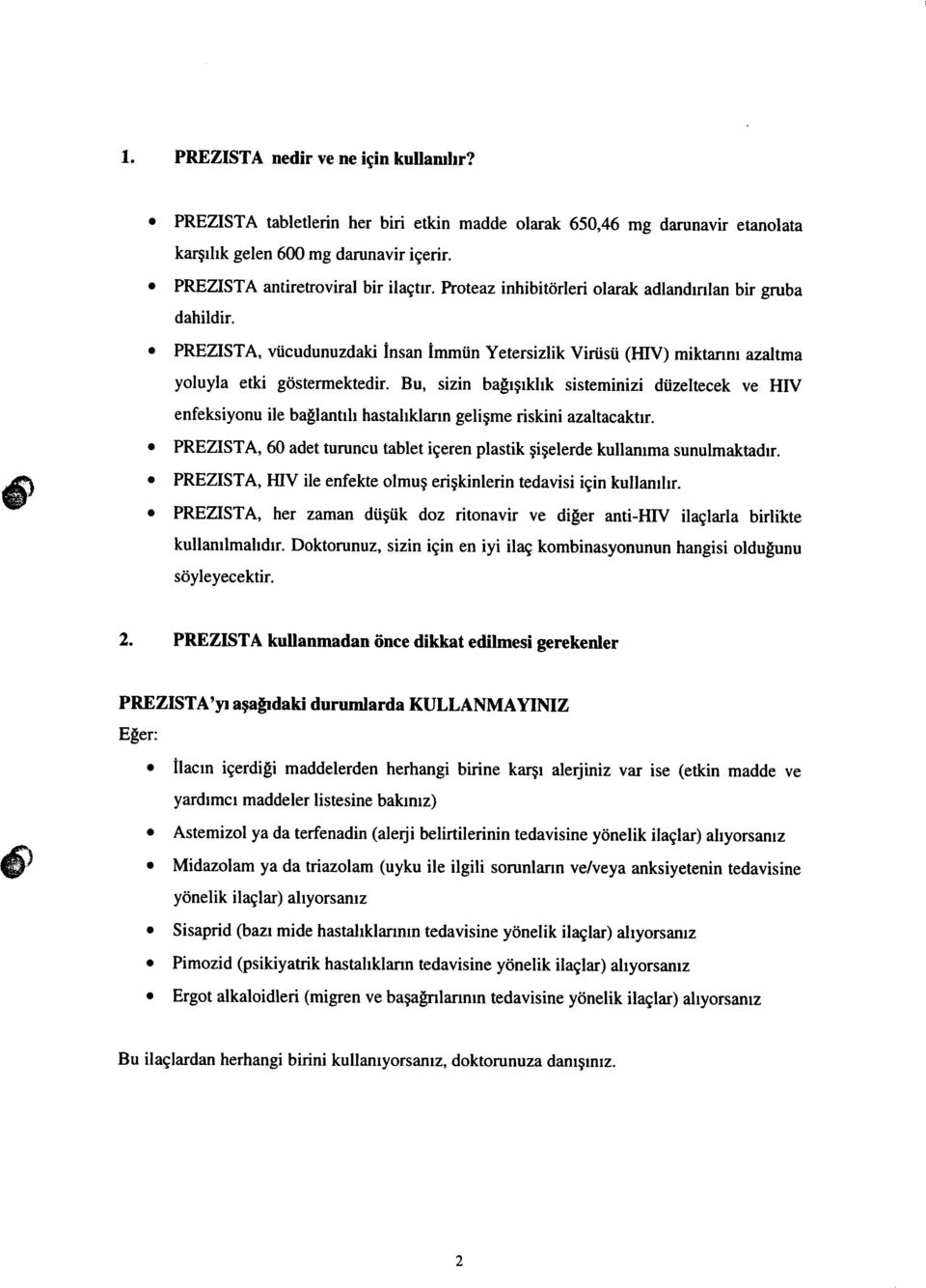 Bu, sizin ba$rgrkllk sisteminizi dtizeltecek ve HIV enfeksiyonu ile batlantrh hastahklann geligme riskini azaltacaktrr.