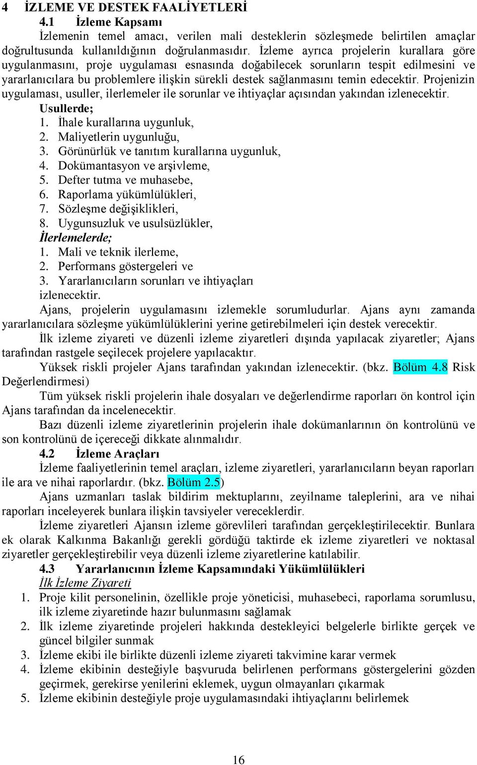 Y s i izlenecektir. yararl D ) izlenecektir. (bkz. 4.8 Risk 4.2 bkz. 2.