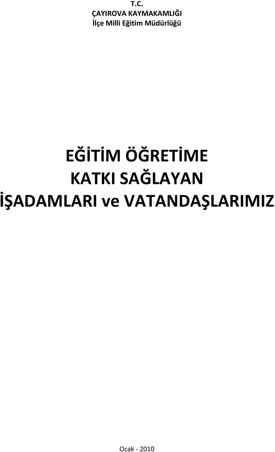 ÖĞRETİME KATKI SAĞLAYAN