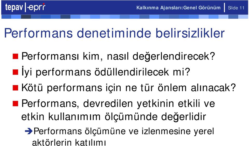 Kötü performans için ne tür önlem alınacak?