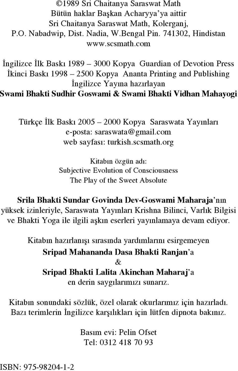 Vidhan Mahayogi TürkÔe Ílk Bask 2005 2000 Kopya Saraswata Yay nlar e-posta: saraswata@gmail.com web sayfas : turkish.scsmath.