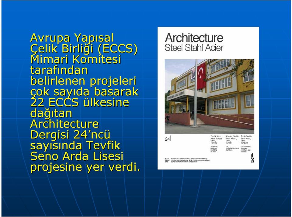 ECCS ülkesine dağı ğıtan Architecture Dergisi 24 nc