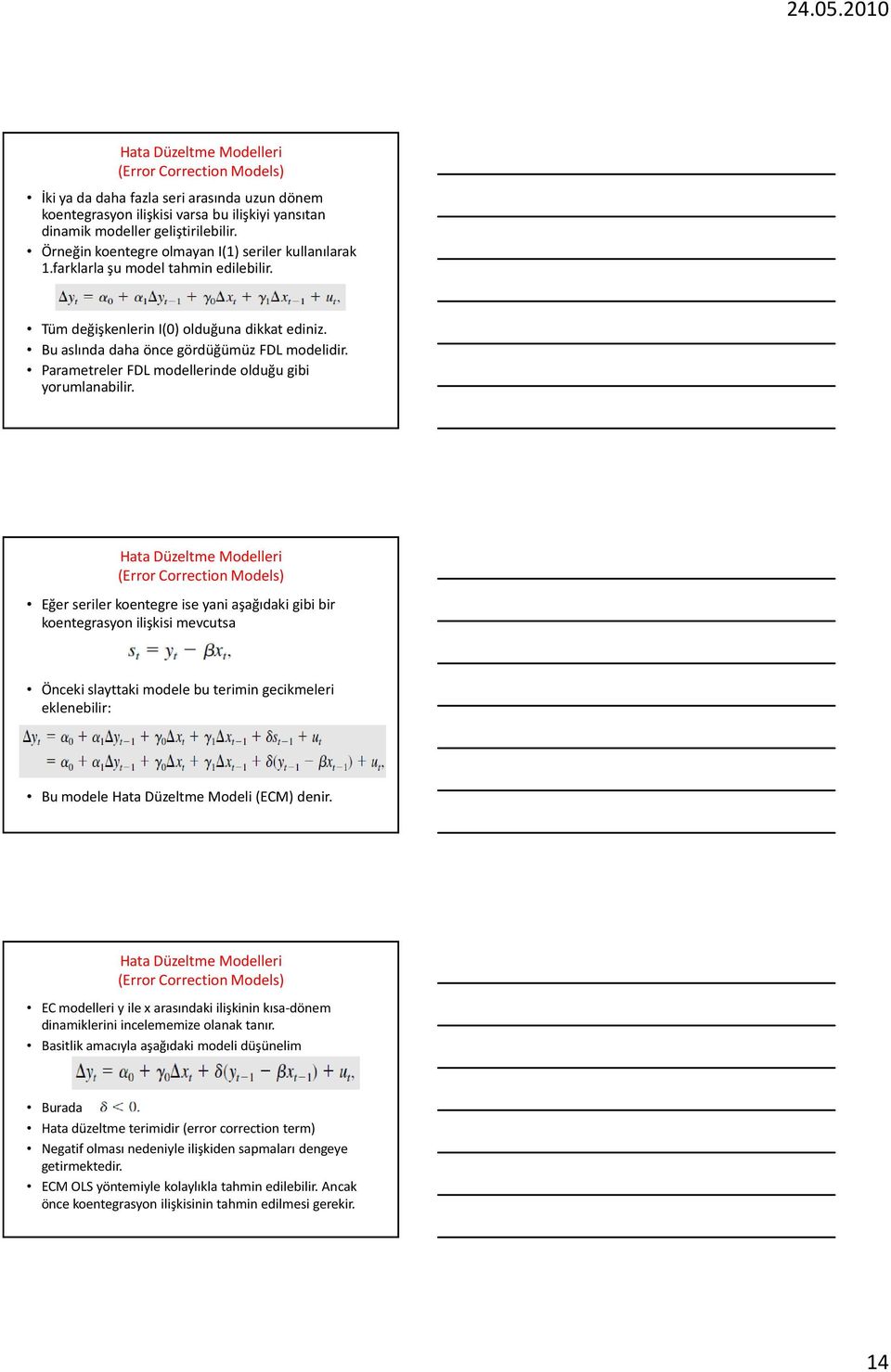 Paramereler FDL modellerinde olduğu gibi yorumlanabilir.