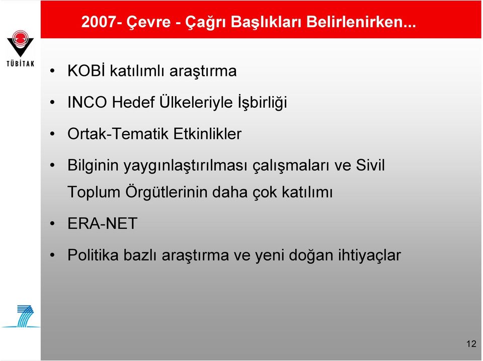 Ortak-Tematik Etkinlikler Bilginin yaygınlaştırılması çalışmaları ve