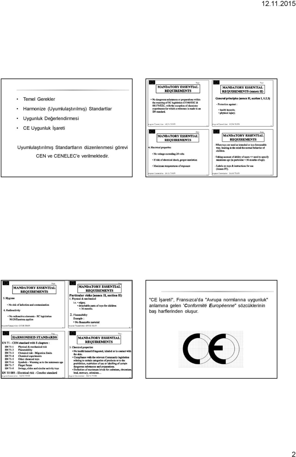 CENELEC'e verilmektedir.