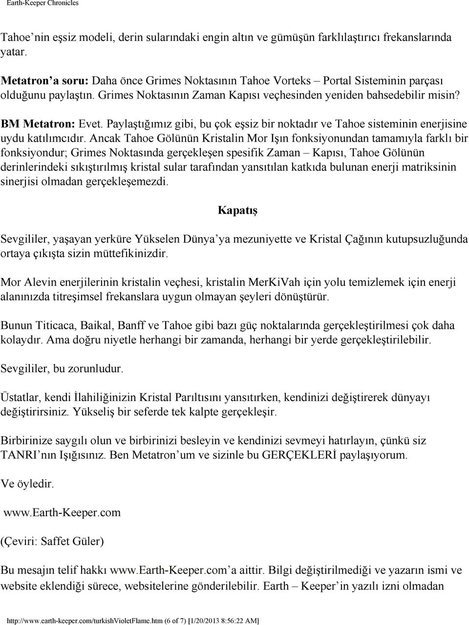 Paylaştığımız gibi, bu çok eşsiz bir noktadır ve Tahoe sisteminin enerjisine uydu katılımcıdır.