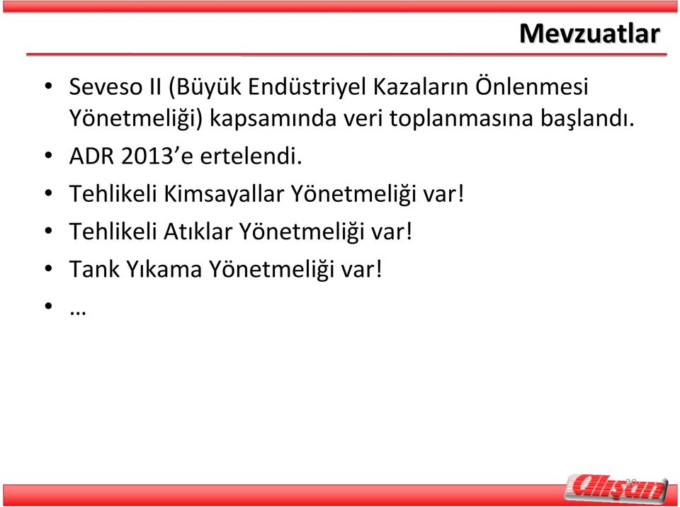 ADR 2013 e ertelendi. Tehlikeli Kimsayallar Yönetmeliği var!