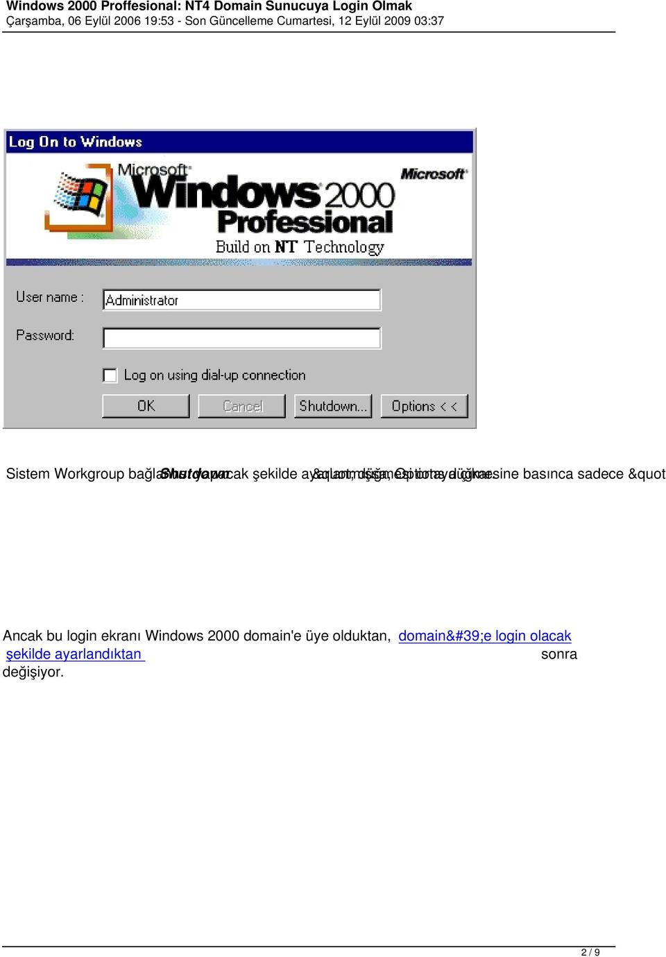 basınca sadece " Ancak bu login ekranı Windows 2000 domain'e