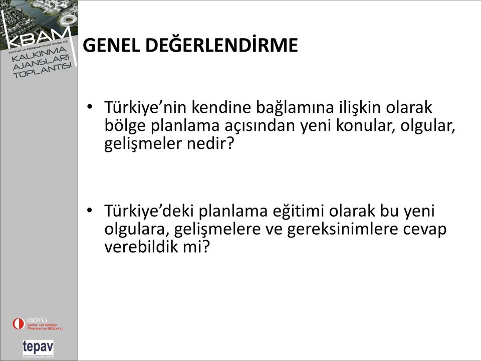 gelişmeler nedir?