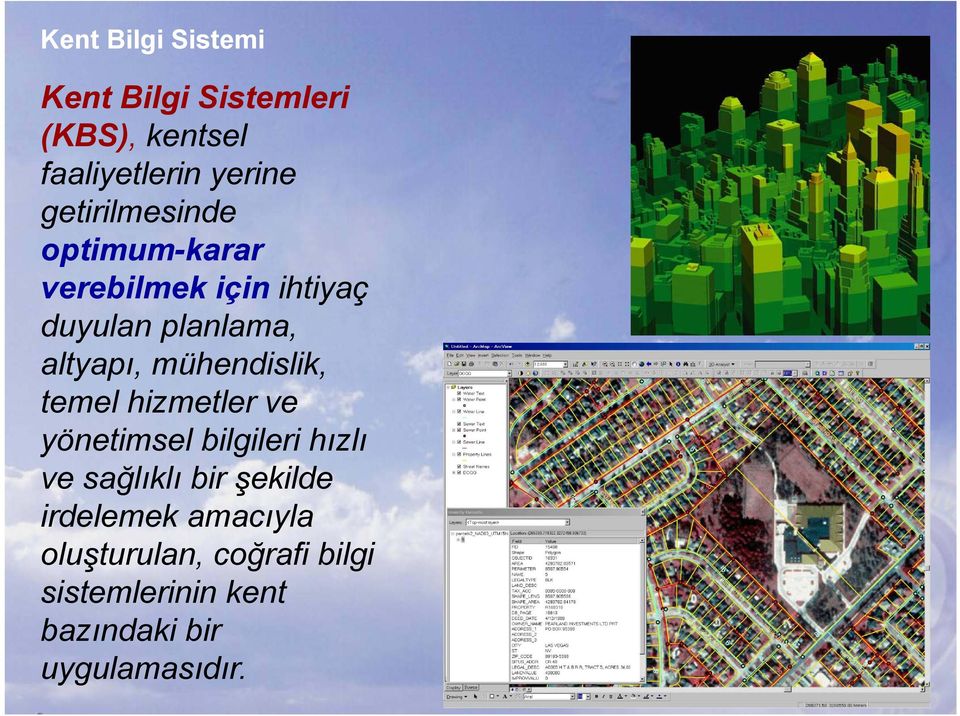 mühendislik, temel hizmetler ve yönetimsel bilgileri hızlı ve sağlıklı bir şekilde