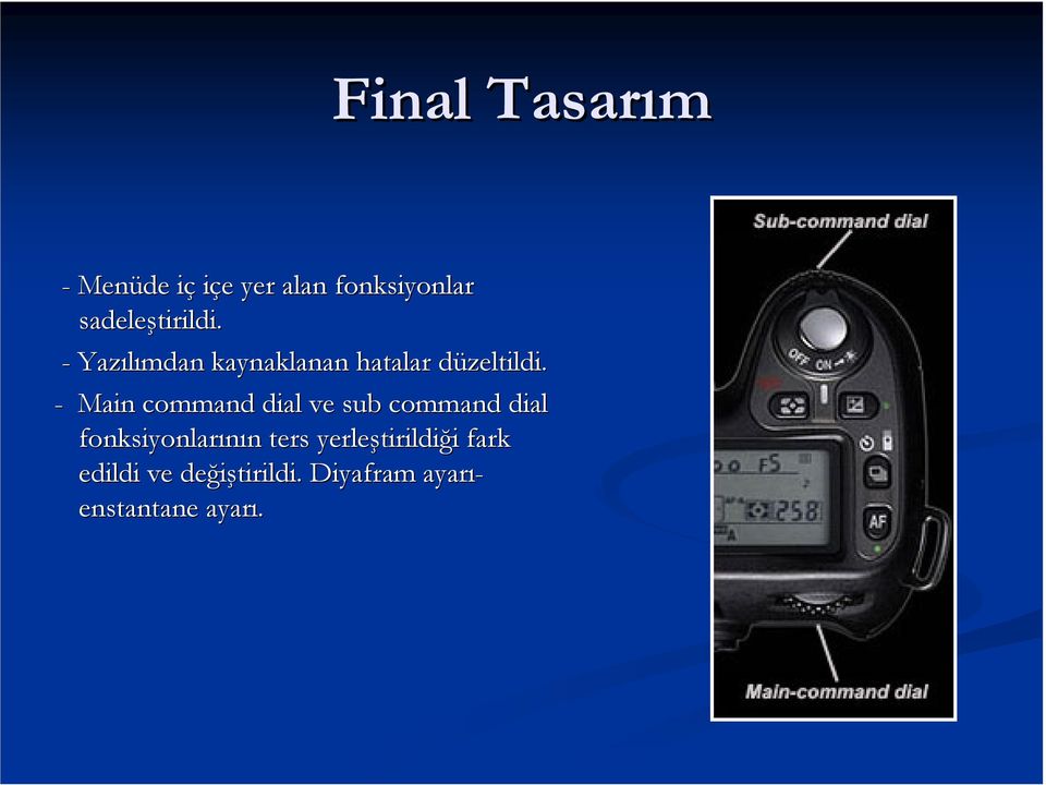 d - Main command dial ve sub command dial fonksiyonlarının n ters