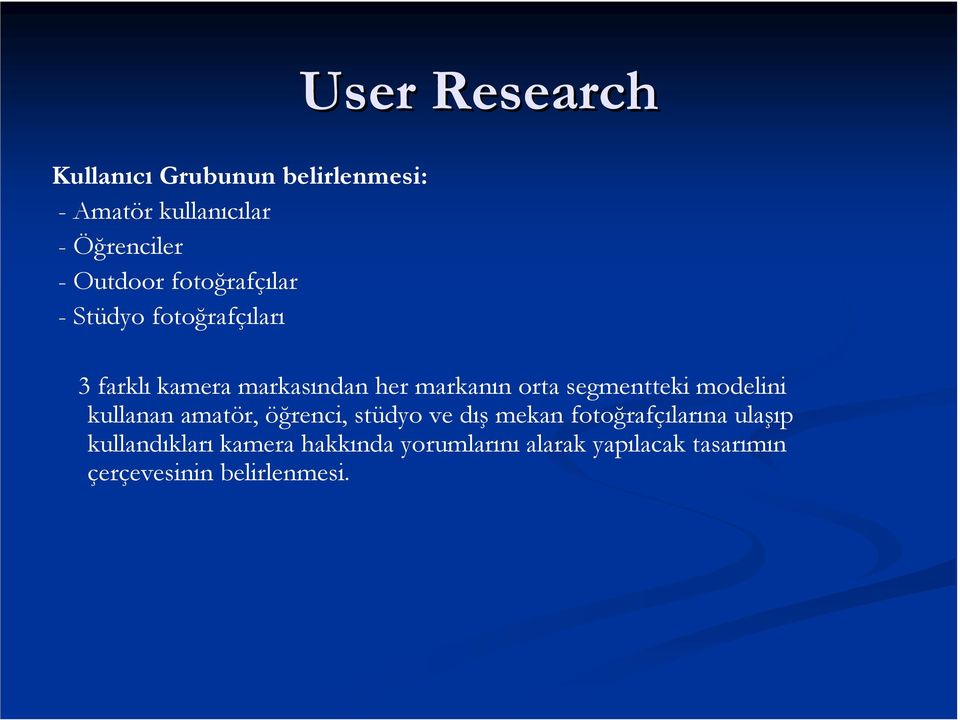 orta segmentteki modelini kullanan amatör, öğrenci, stüdyo ve dış mekan fotoğrafçılarına