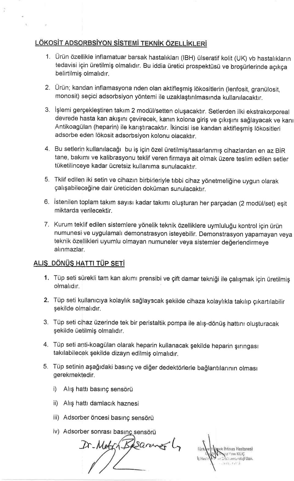 Urun; kanclan inflamasyona nden olan aktiflegmig l6kosiflerin (lenfosit, granulosit, monosit) segici adsorbsiyon yontemi ile uzaklagtrrrlmasrnda kullanrlacakttr. 3.