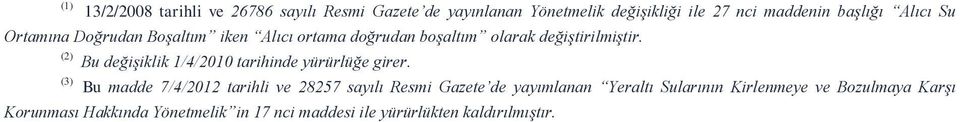 (2) (3) Bu değişiklik 1/4/2010 tarihinde yürürlüğe girer.