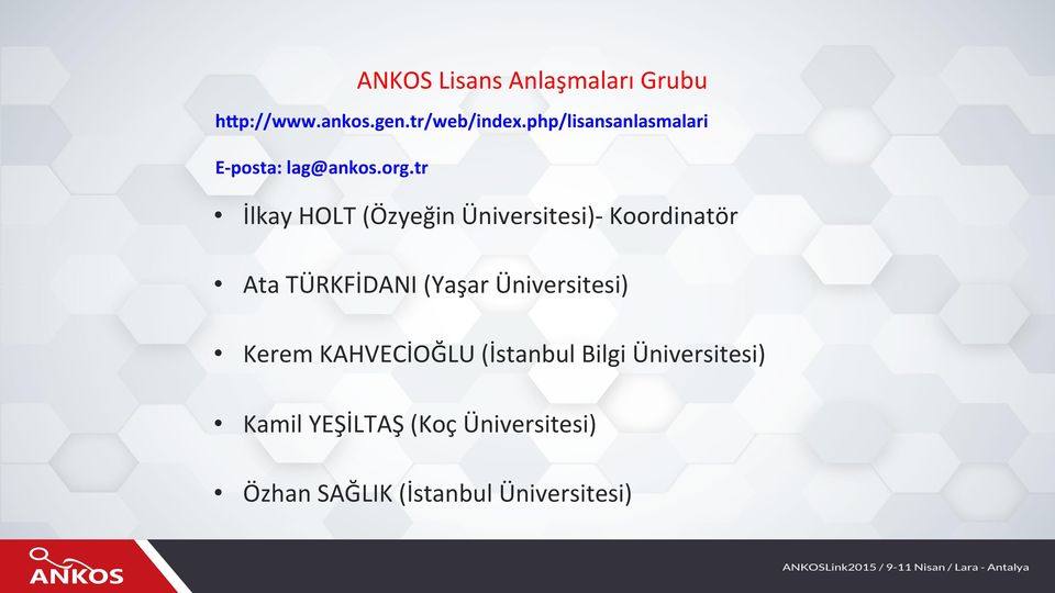 tr İlkay HOLT (Özyeğin Üniversitesi)- Koordinatör Ata TÜRKFİDANI (Yaşar