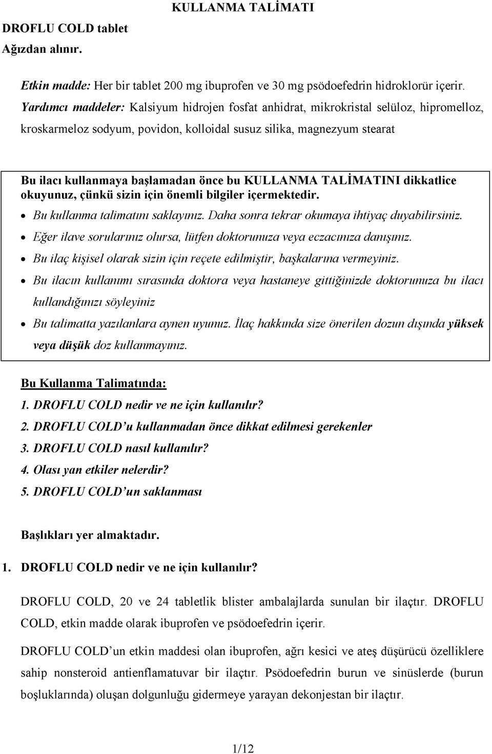 KULLANMA TALİMATI. DROFLU COLD tablet Ağızdan alınır. - PDF Free Download